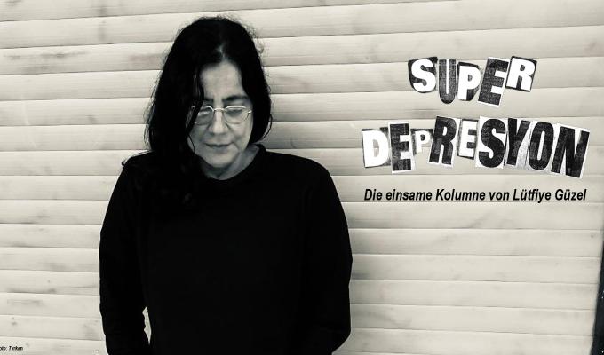 SÜPERDEPRESYON. Die einsame Kolumne von Lütfiye Güzel. Foto: Tyrkan