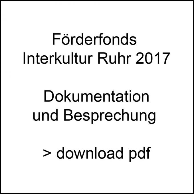 download Dokumentation Förderfonds Interkultur Ruhr 2017.pdf