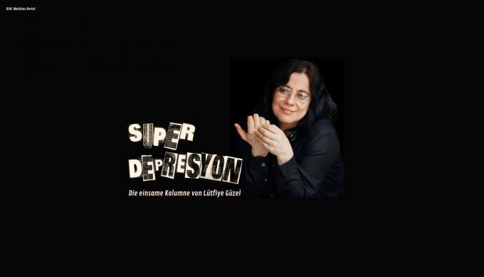 SÜPERDEPRESYON. Die einsame Kolumne von Lütfiye Güzel. Foto: Matthias Oertel