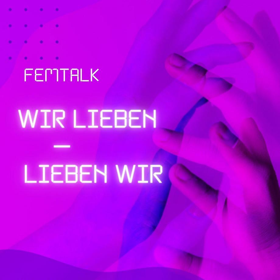 Femtalk: Wir lieben. Foto: Dea Šinik